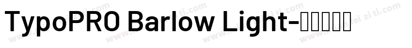 TypoPRO Barlow Light字体转换